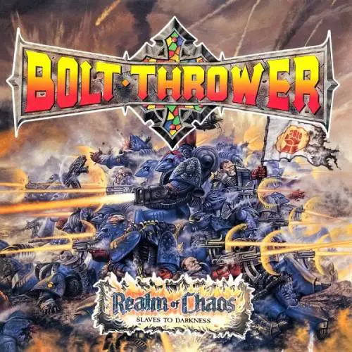 Bolt Thrower : Realm of Chaos (Slaves to Darkness)